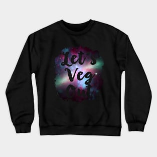 Let's Veg Out Funny 80's Design Crewneck Sweatshirt